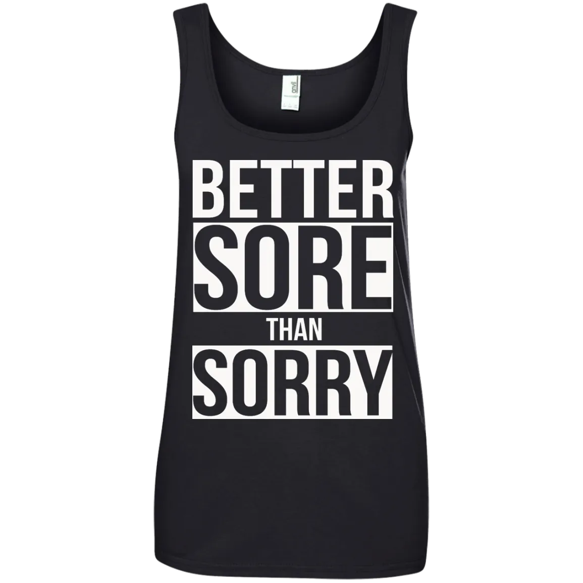 Better SORE than SORRY shirt, sweater, tank