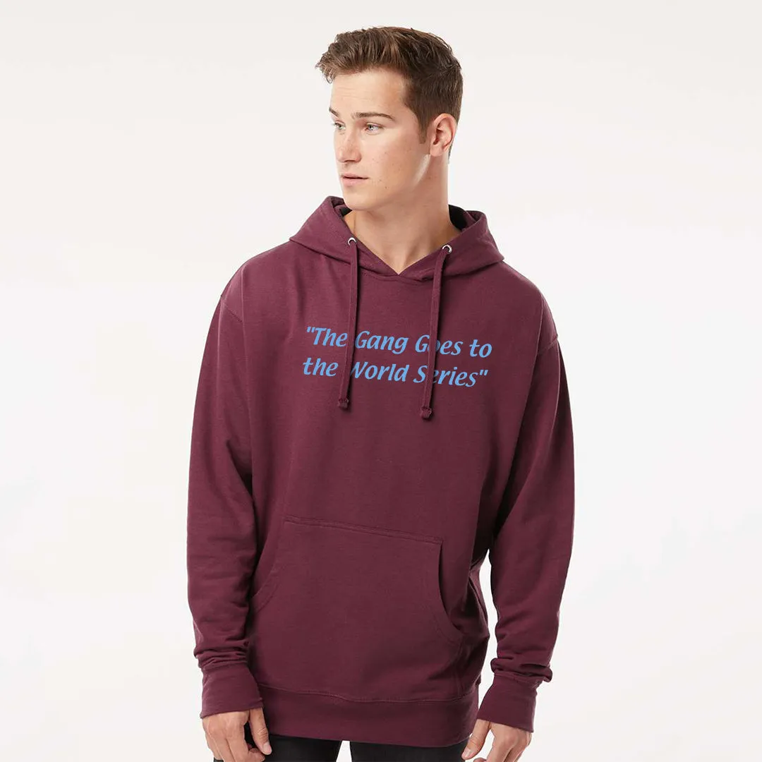 The Gang Goes To The World Series Maroon Hoodie | Philadelphia Baseball