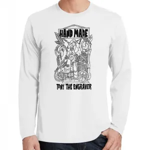 TONY THE ENGRAVER HAND MADE LONG SLEEVE T-SHIRT